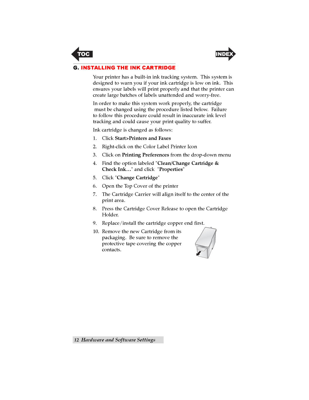 Primera Technology LX200 user manual Installing the INK Cartridge, Click StartPrinters and Faxes, Click Change Cartridge 