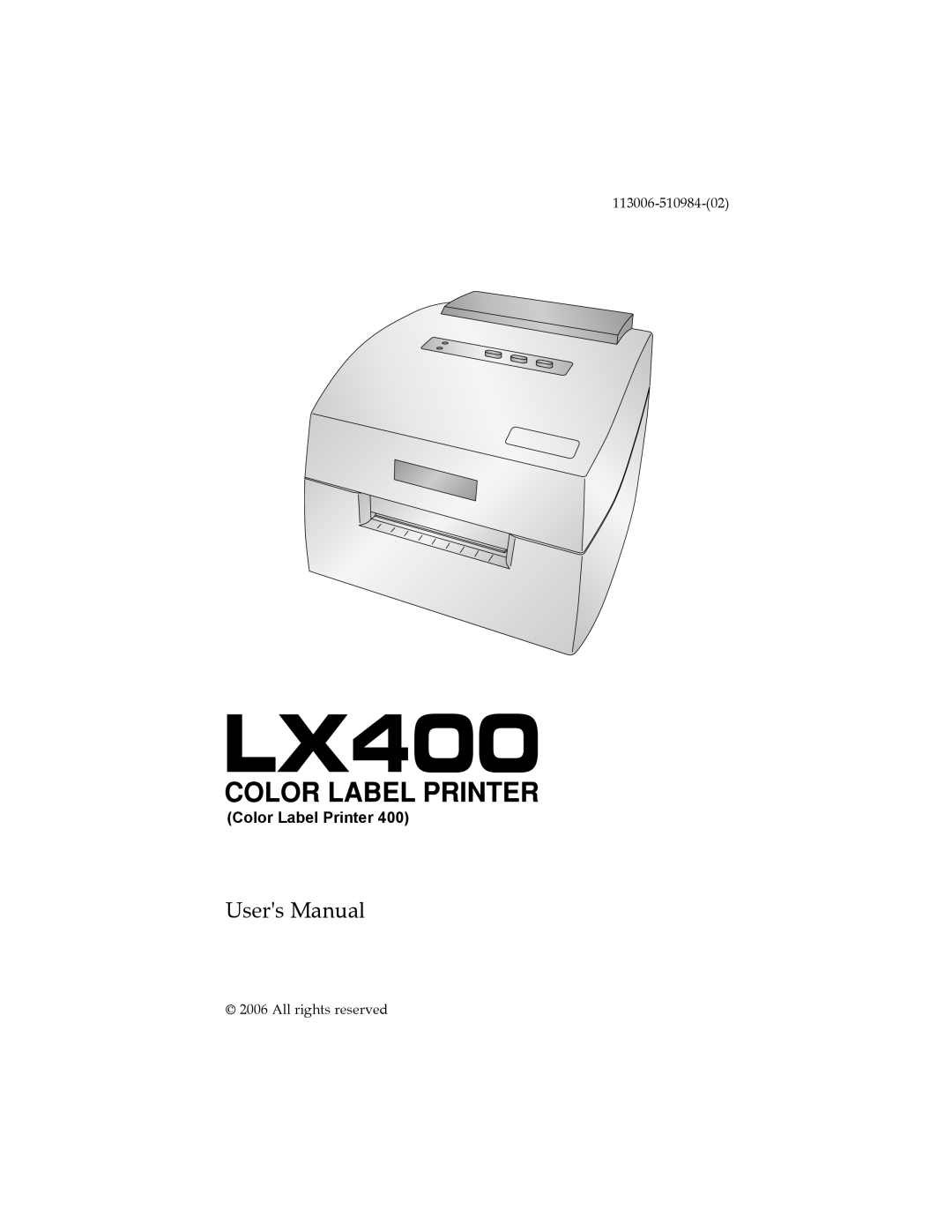 Primera Technology LX400 user manual Color Label Printer, Users Manual, 113006-510984-02, All rights reserved 