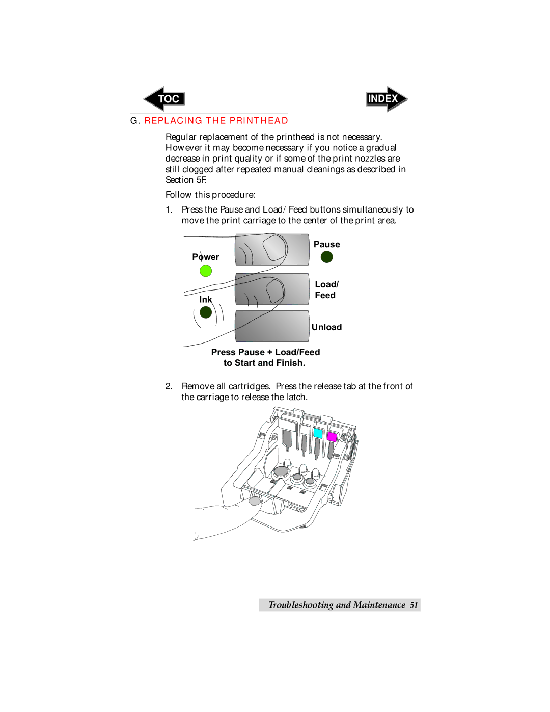 Primera Technology LX900 user manual Replacing the Printhead, Ink Feed Unload Press Pause + Load/Feed to Start and Finish 