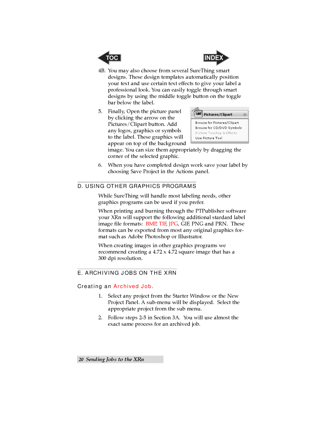 Primera Technology Network Disc Duplication & Printing System Using Other Graphics Programs, Archiving Jobs on the XRN 