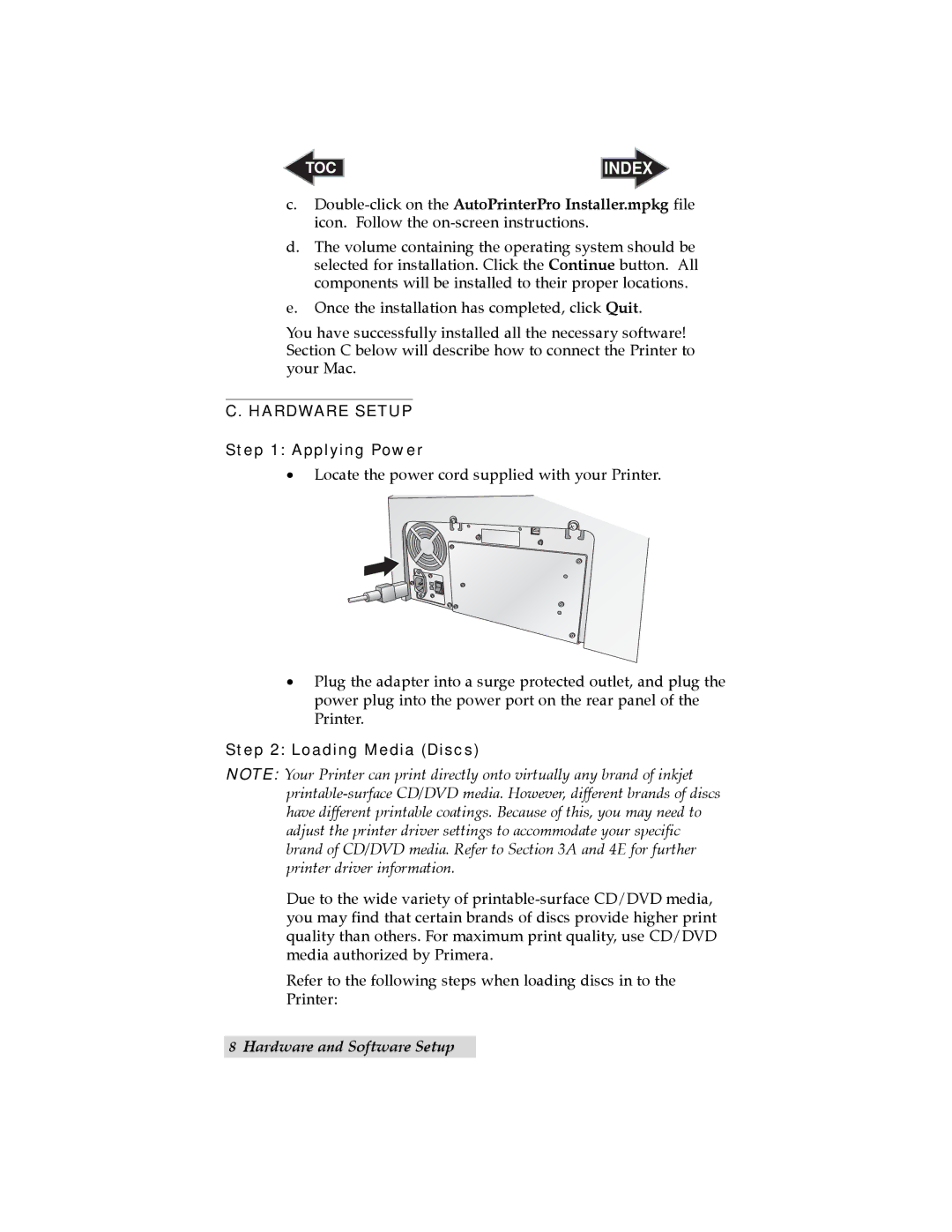 Primera Technology Optical Disc Printing System user manual Hardware Setup, Applying Power, Loading Media Discs 