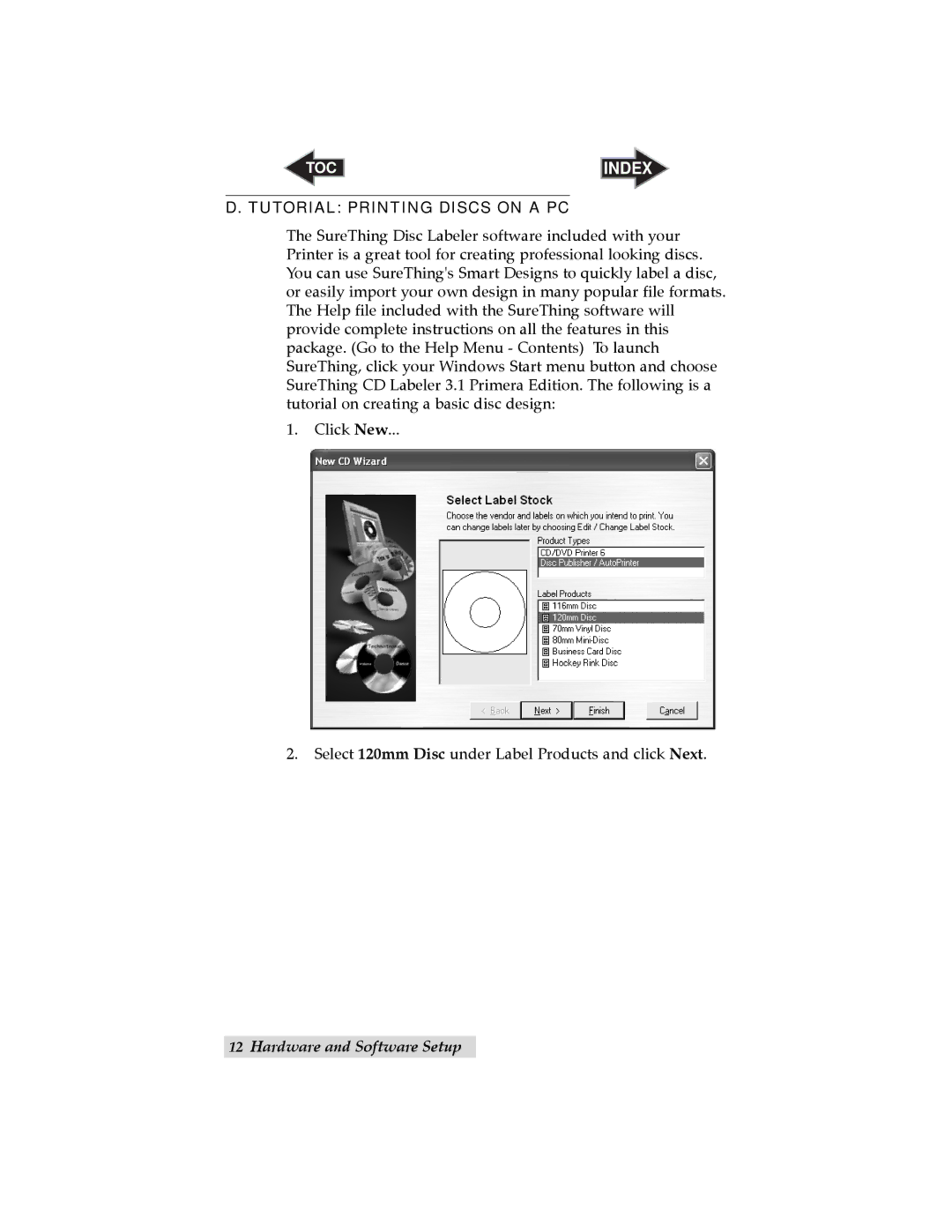 Primera Technology Optical Disc Printing System user manual Tutorial Printing Discs on a PC 