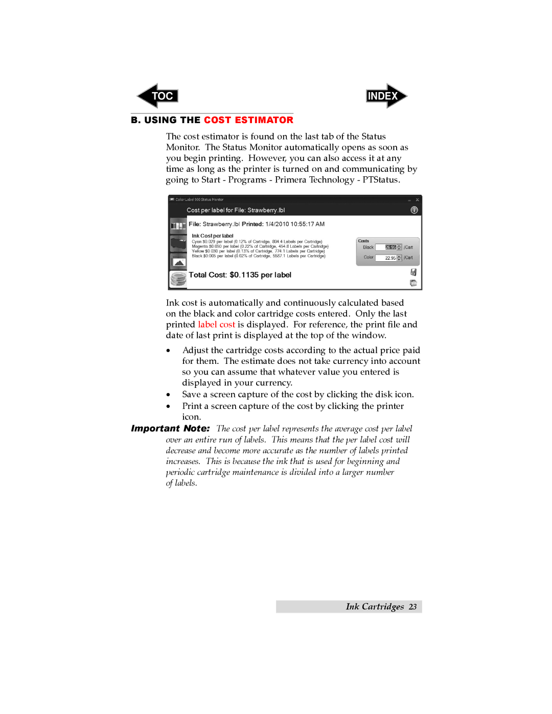 Primera Technology RX900 user manual Using the Cost Estimator 