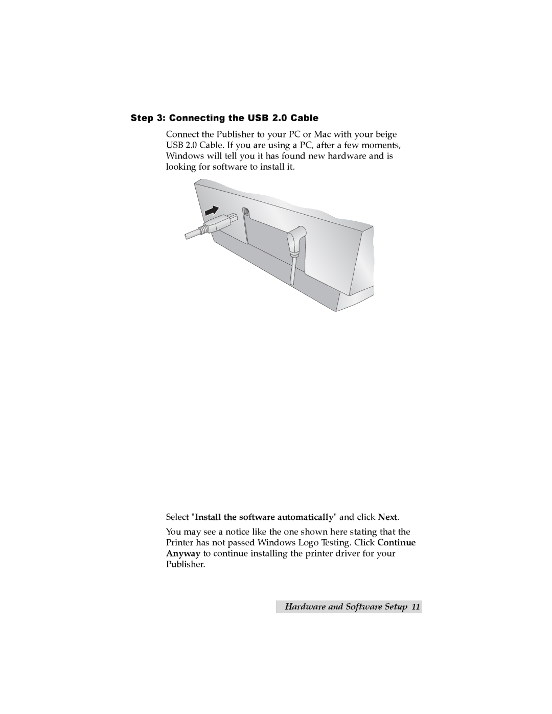 Primera Technology SE user manual Connecting the USB 2.0 Cable, Select Install the software automatically and click Next 