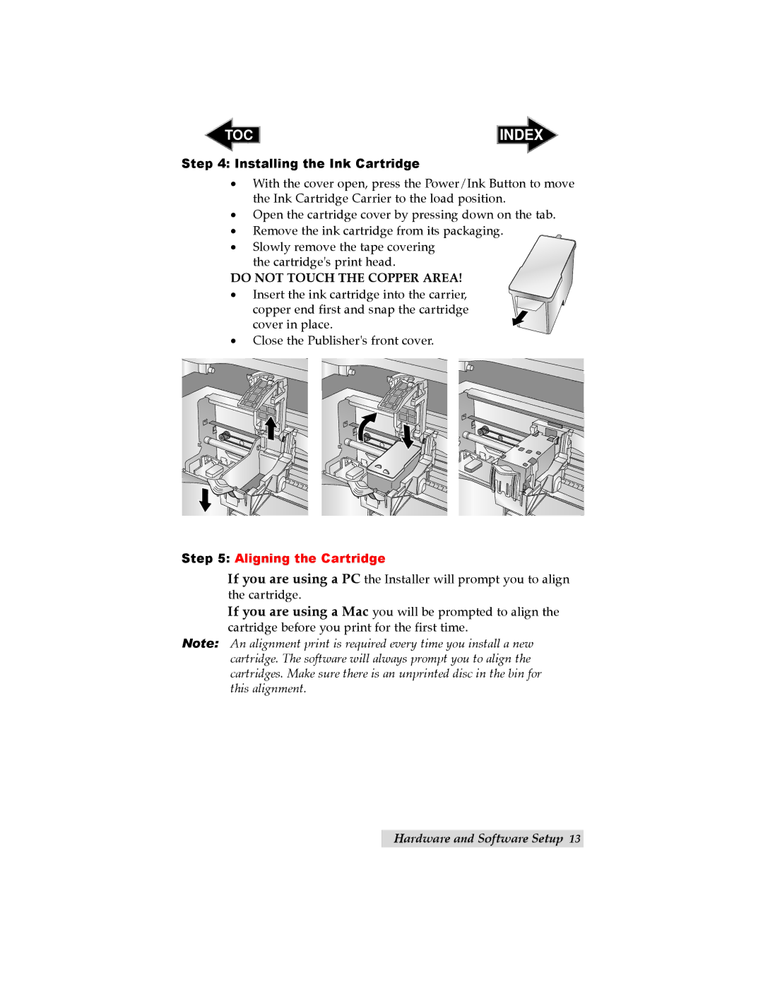 Primera Technology SE user manual Installing the Ink Cartridge, Aligning the Cartridge 