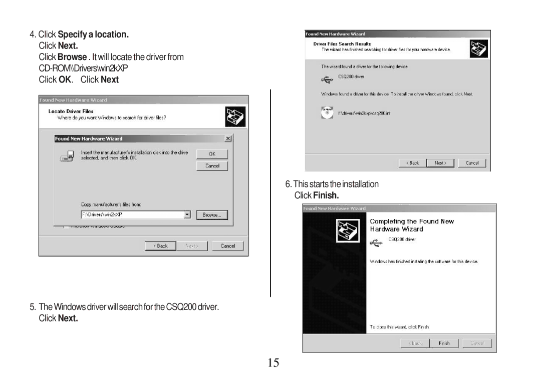 Primera Technology Z1 Click Specify a location. Click Next, Windows driver will search for the CSQ200 driver. Click Next 