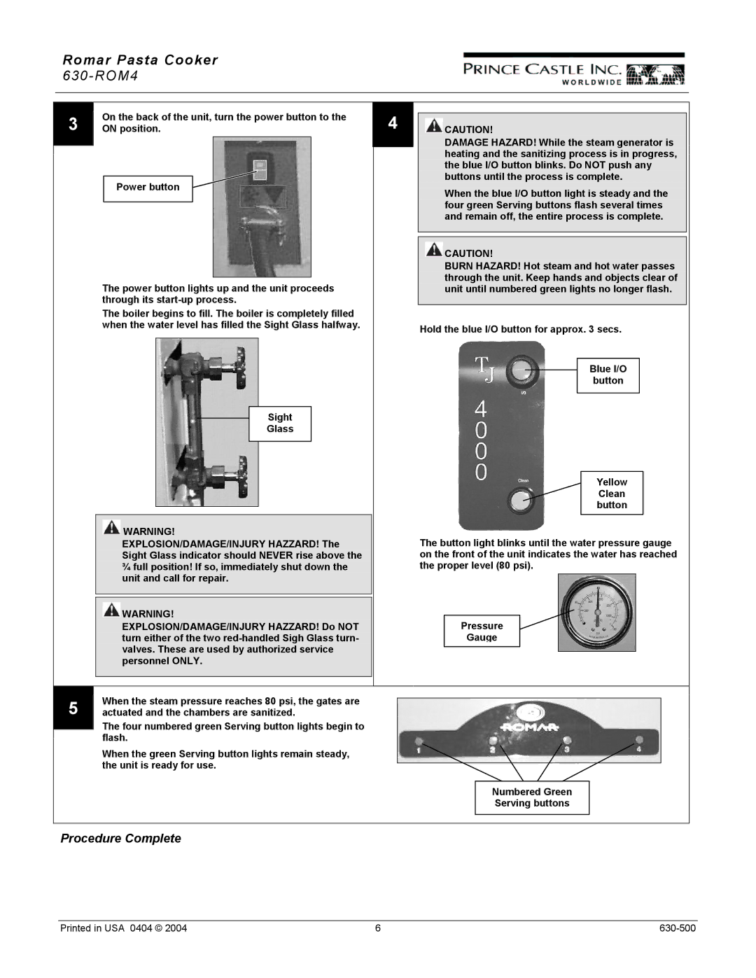 Prince Castle 630-ROM4 manual Sight Glass, Blue I/O button blinks. Do not push any, Buttons until the process is complete 