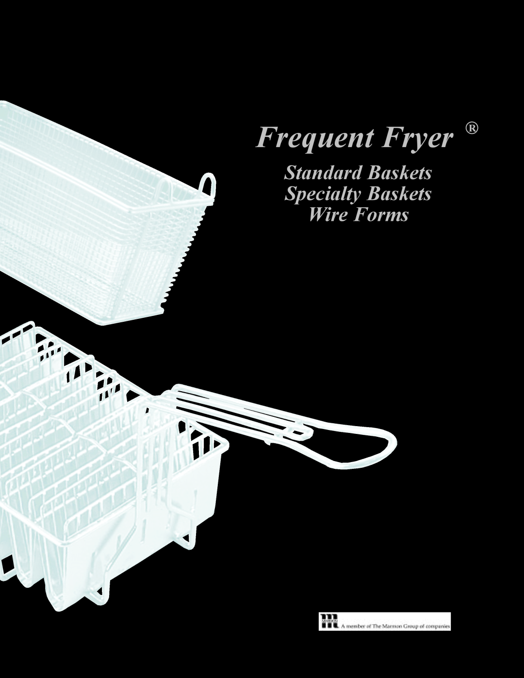 Prince Castle 670-6, 683, 681, 670-4 manual Frequent Fryer R, Standard Baskets Specialty Baskets Wire Forms 
