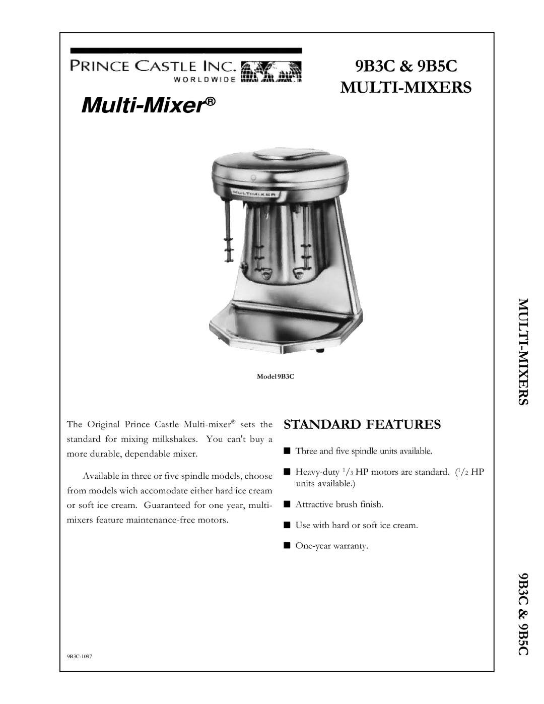 Prince Castle 9B5C, 9B3C warranty Multi-Mixerâ, Multi-Mixers, Standard Features 