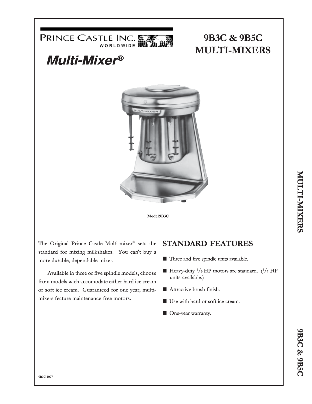 Prince Castle warranty 9B3C & 9B5C MULTI-MIXERS, Multi-Mixers, Standard Features, Multi-Mixerâ 