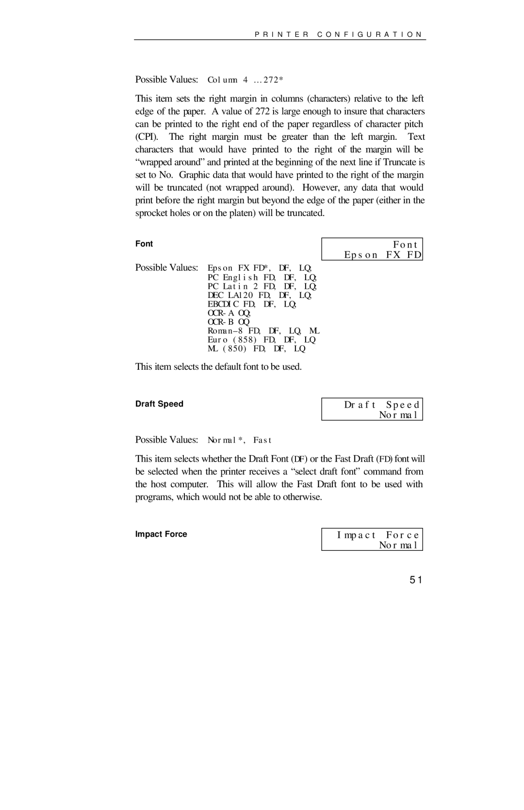 Printek 4000se manual Font Epson FX FD, Draft Speed Normal, Impact Force Normal 