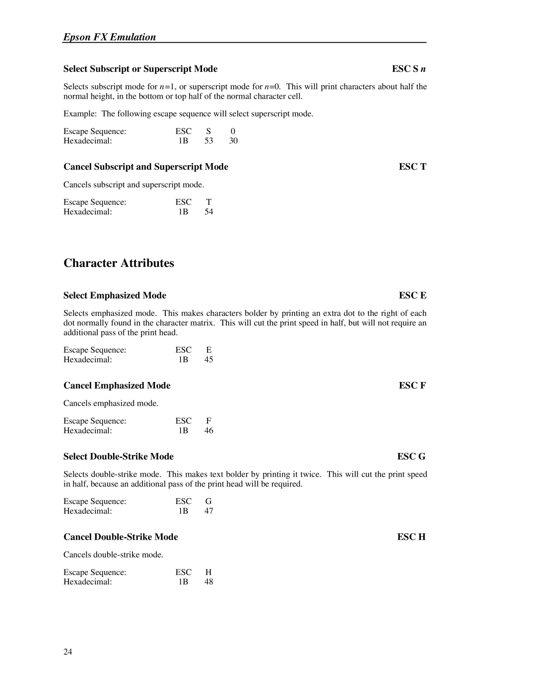 Printek 8000 manual Select Subscript or Superscript Mode, Cancel Subscript and Superscript Mode, Select Emphasized Mode 