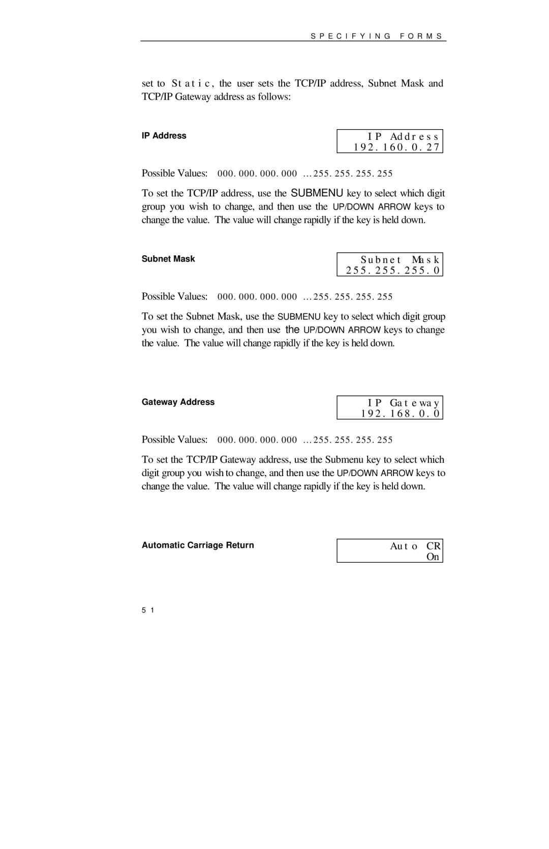 Printek 850 Series manual IP Address, Subnet Mask, IP Gateway 