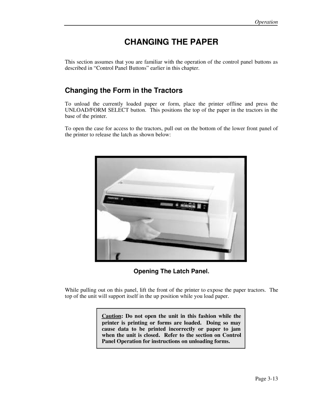 Printek 4500, 4503, FormsPro 4300 Changing the Paper, Changing the Form in the Tractors, Opening The Latch Panel 