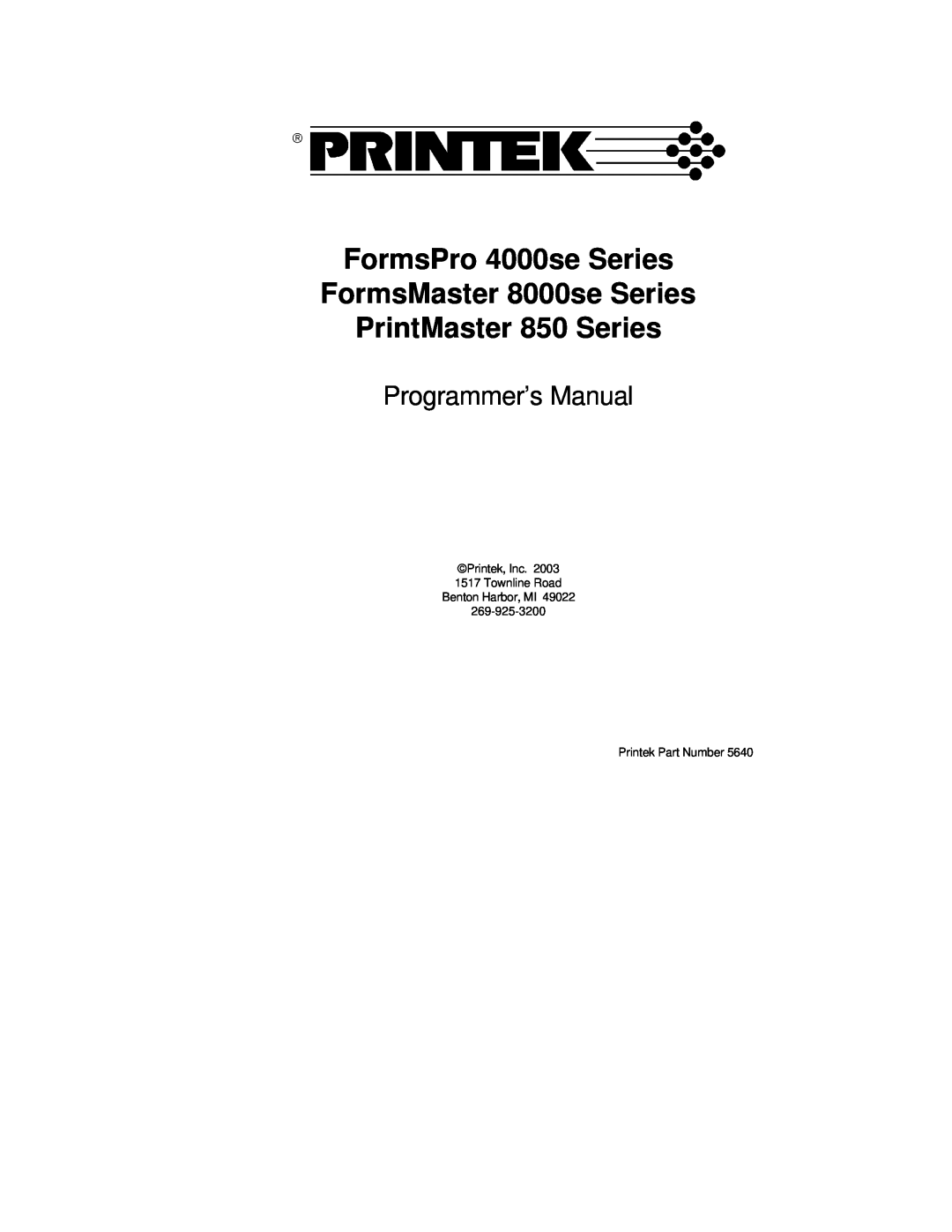 Printek manual FormsPro 4000se Series FormsMaster 8000se Series, PrintMaster 850 Series, Programmer’s Manual 