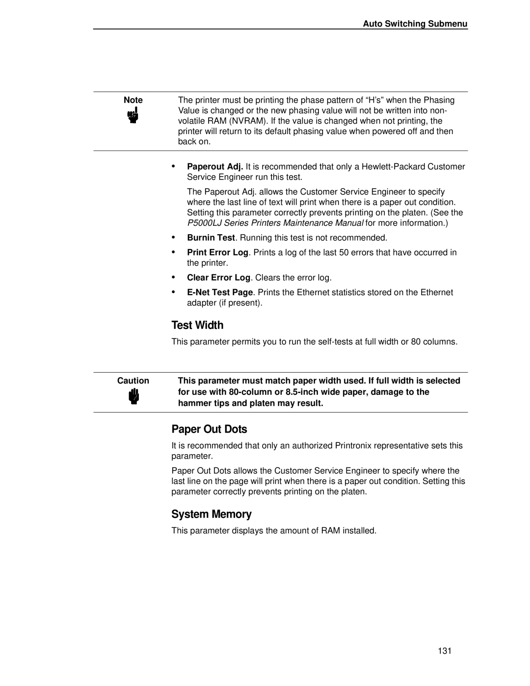 Printronix P5000LJ Test Width, Paper Out Dots, System Memory, For use with 80-column or 8.5-inch wide paper, damage to 