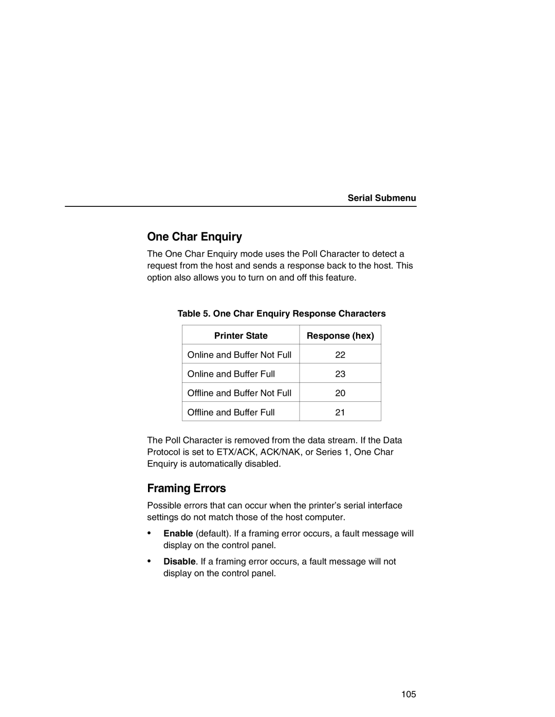 Printronix P7000 user manual One Char Enquiry, Framing Errors 