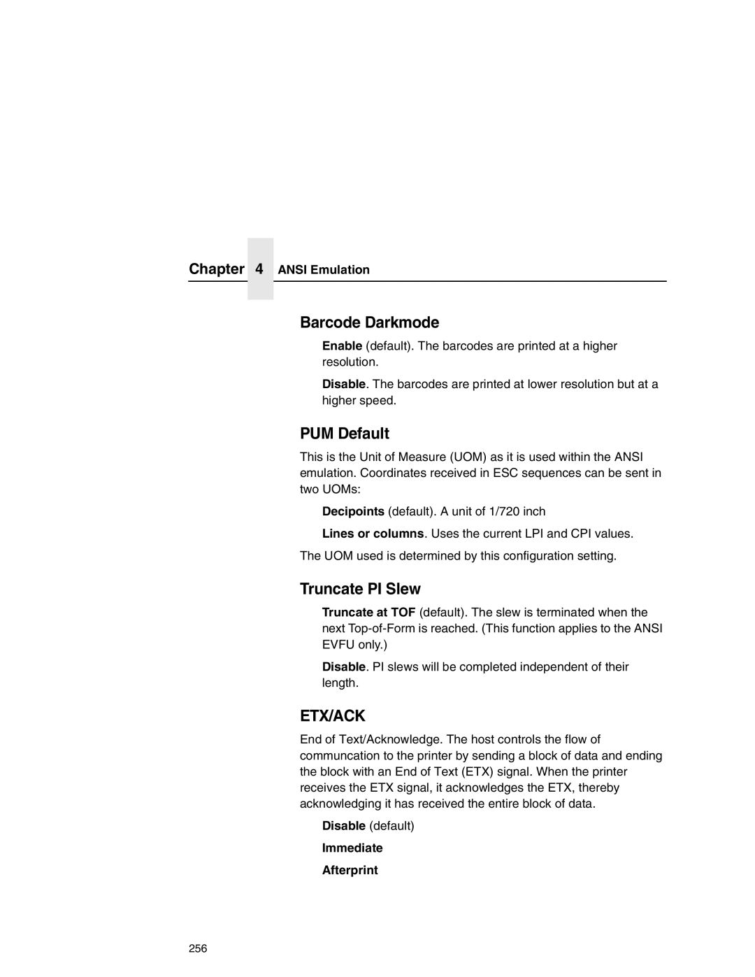 Printronix P7000 user manual Barcode Darkmode, PUM Default, Truncate PI Slew, Immediate Afterprint 