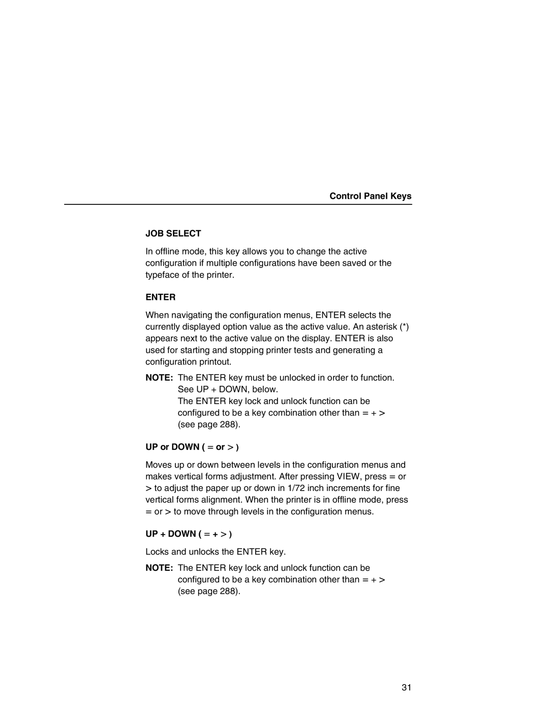 Printronix P7000 user manual UP or Down = or, UP + Down = + 