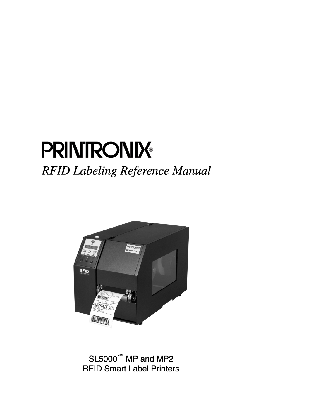 Printronix manual RFID Labeling Reference Manual, SL5000r MP and MP2 RFID Smart Label Printers 