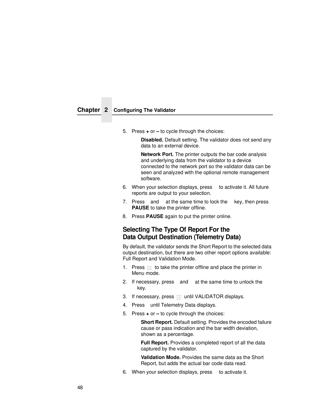 Printronix T5000R user manual Configuring The Validator 