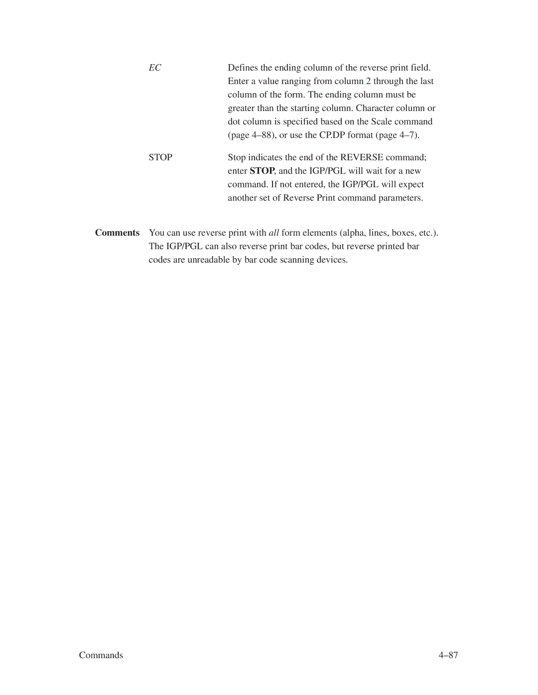 Printronix ThermaLine Series Defines the ending column of the reverse print field, 4±88, or use the CP.DP format page 4±7 