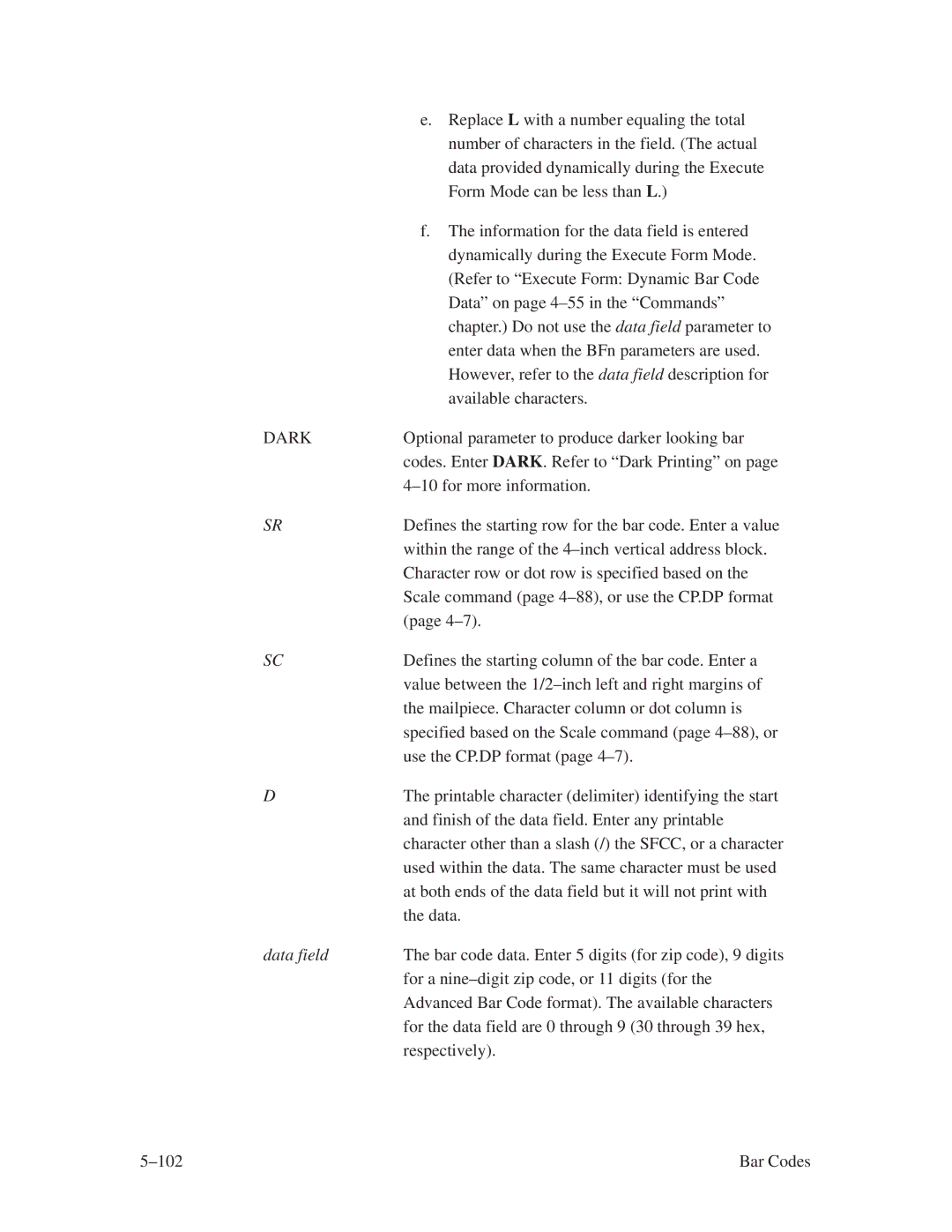 Printronix ThermaLine Series manual Defines the starting row for the bar code. Enter a value 