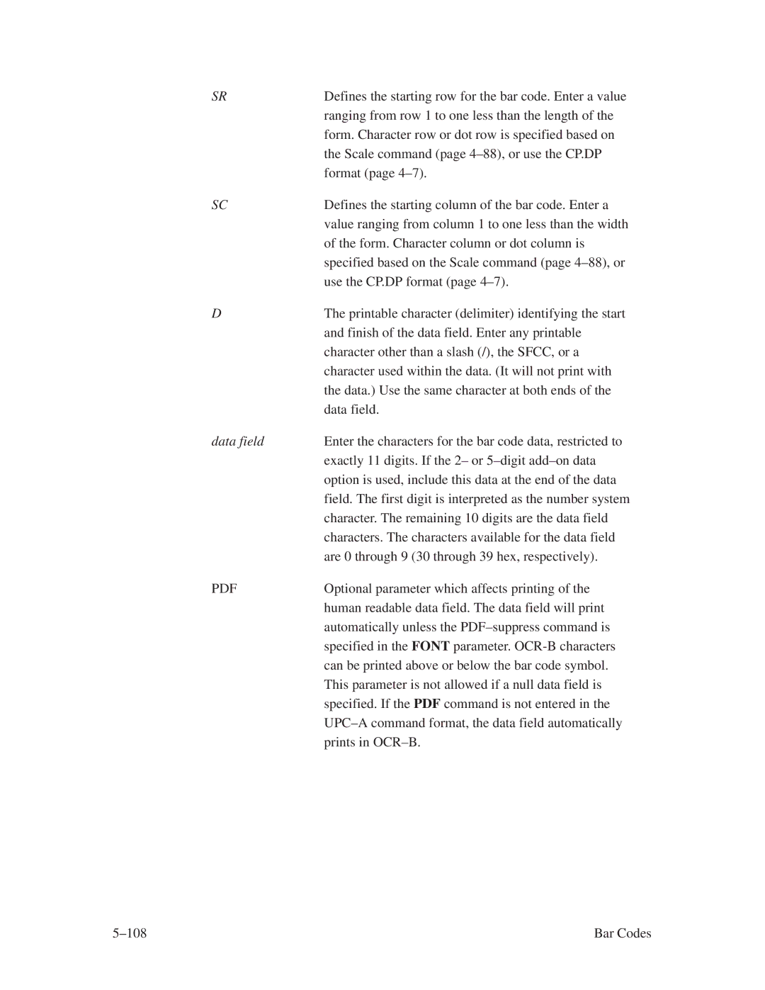 Printronix ThermaLine Series manual Character used within the data. It will not print with 