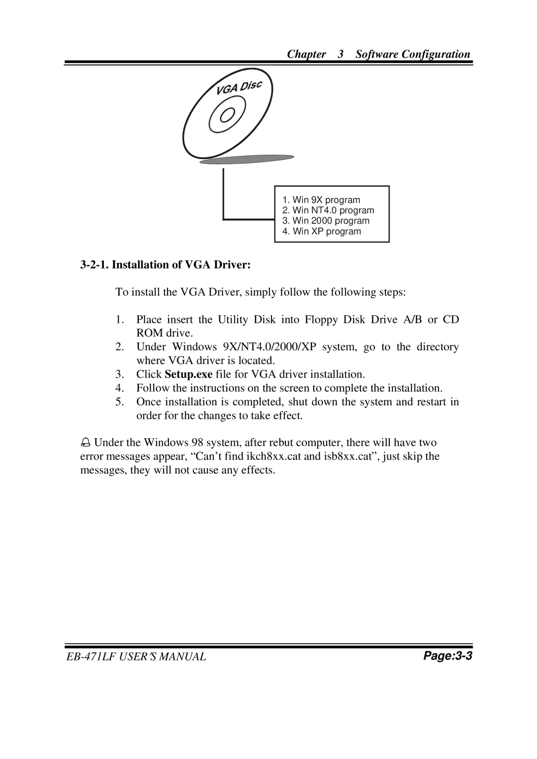 Pro-Tech ULV Celeron M 3.5" Embedded Card With VGA/ SOUND/ LAN, EB-471LF M1 user manual Installation of VGA Driver 