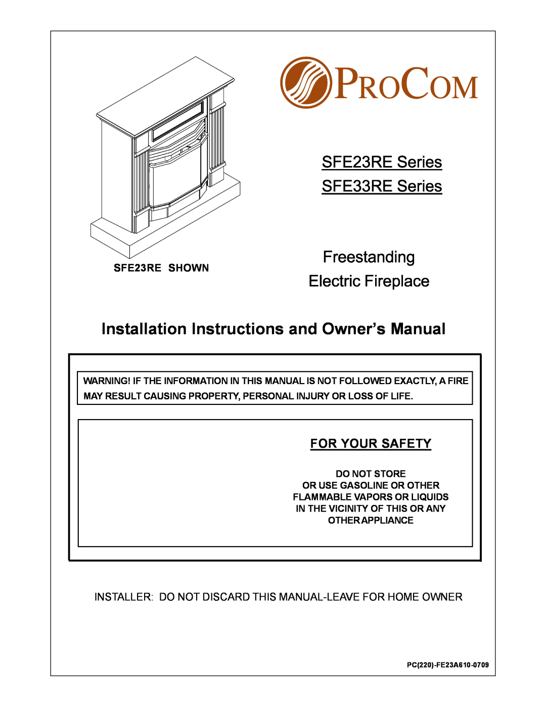 Procom SFE33RE installation instructions For Your Safety, Do Not Store Or Use Gasoline Or Other, PC220-FE23A610-0709 