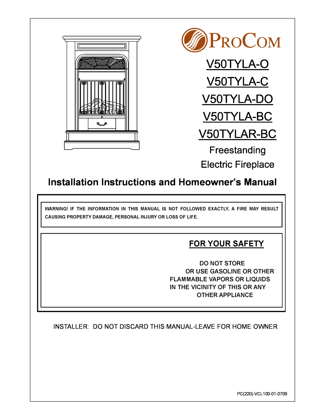 Procom V50TYLA-DO installation instructions For Your Safety, Do Not Store Or Use Gasoline Or Other, PC220-VCL100-01-0709 