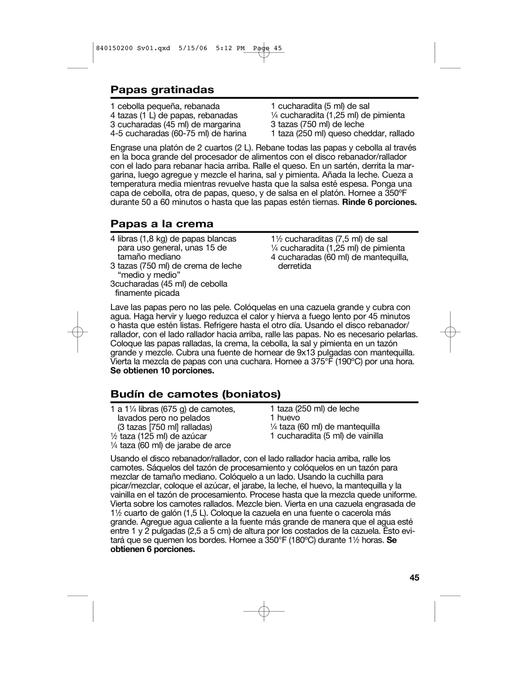 Proctor-Silex 840150200 manual Papas gratinadas, Papas a la crema, Budín de camotes boniatos, Se obtienen 10 porciones 
