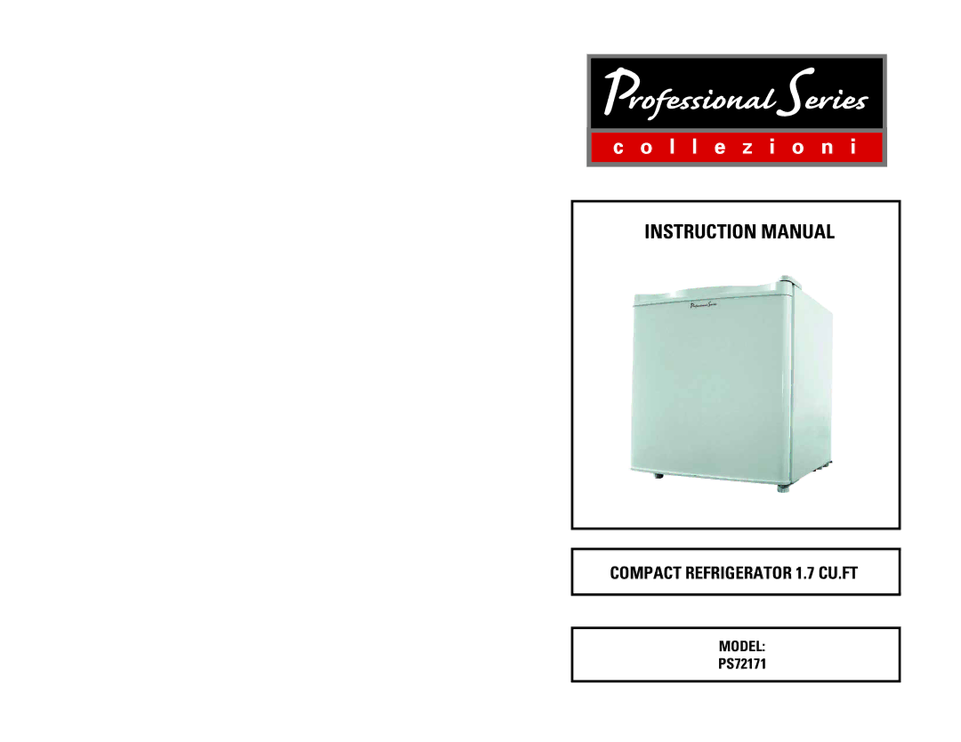 Professional Series PS72171 instruction manual Compact Refrigerator 1.7 CU.FT 