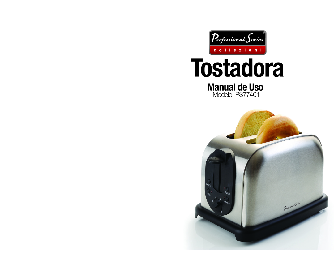 Professional Series user manual Tostadora, Manual de Uso, Modelo PS77401 