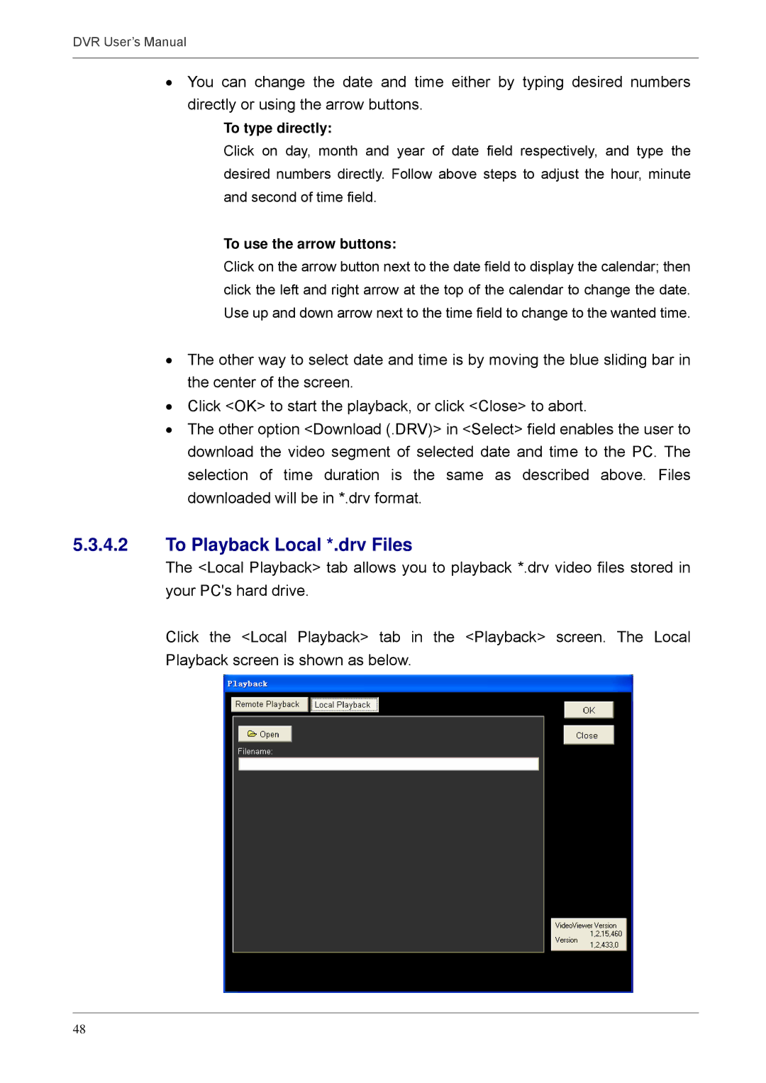 Proficient Audio Systems 00P3DG090DSEB3 user manual To Playback Local *.drv Files, To type directly 