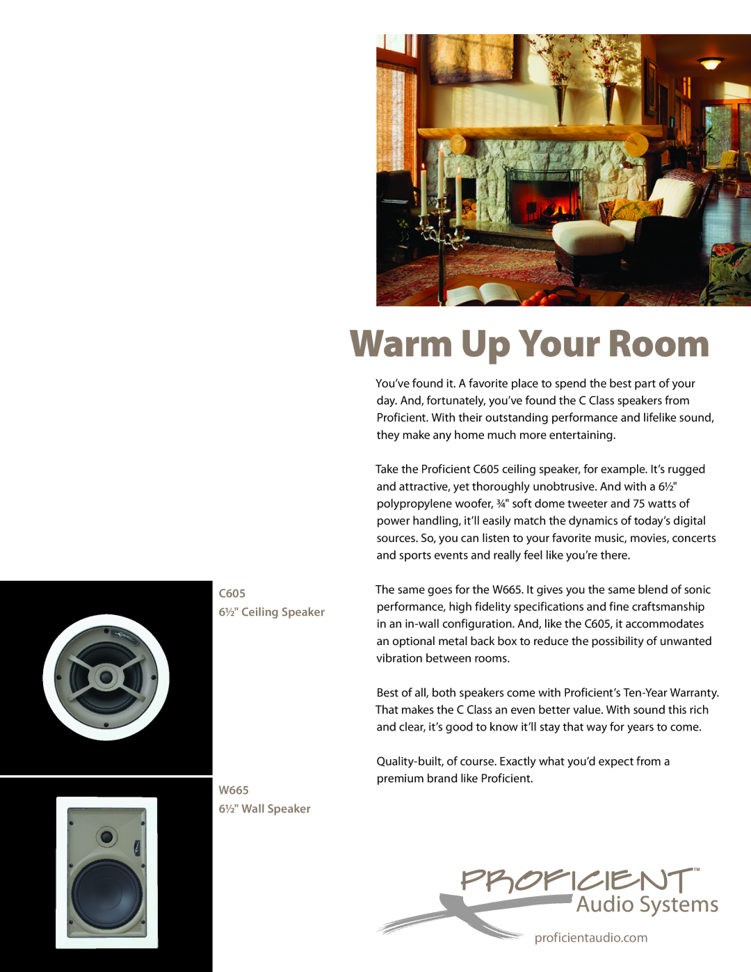 Proficient Audio Systems W665 specifications Warm Up Your Room 