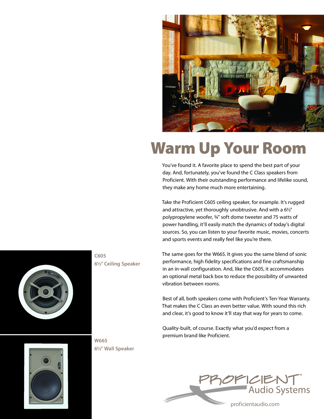 Proficient Audio Systems W665 specifications Warm Up Your Room 