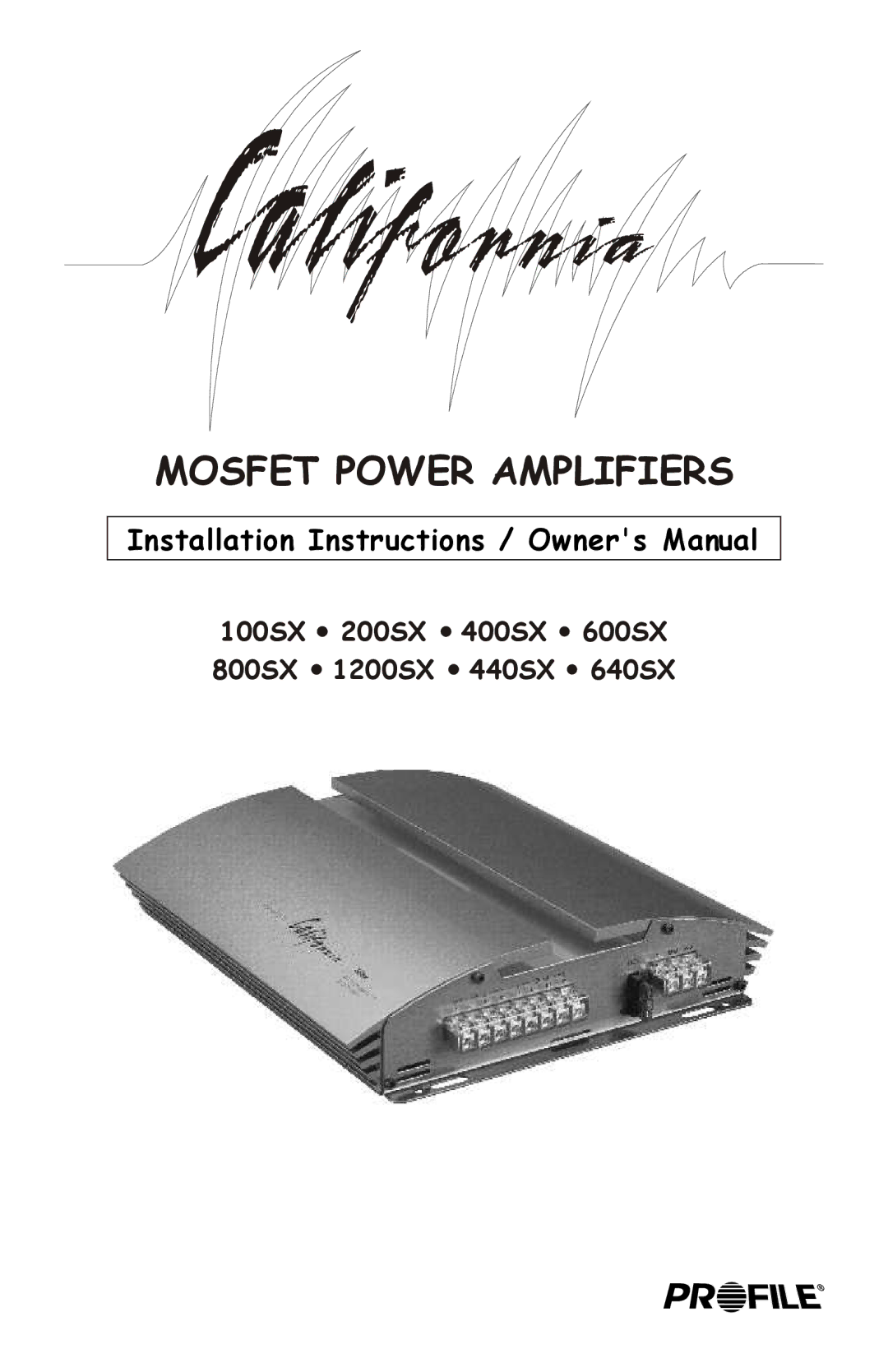 Profile 100SX installation instructions Mosfet Power Amplifiers 