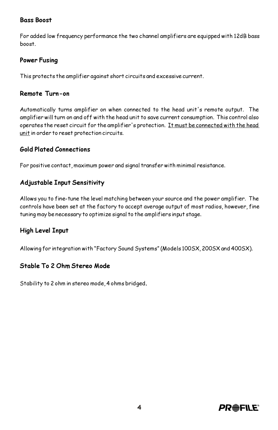 Profile 100SX Bass Boost, Power Fusing, Remote Turn-on, Gold Plated Connections, Adjustable Input Sensitivity 