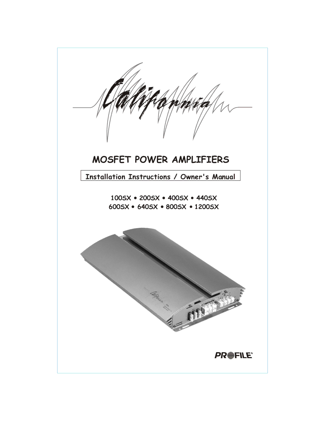 Profile 400SX installation instructions Mosfet Power Amplifiers 