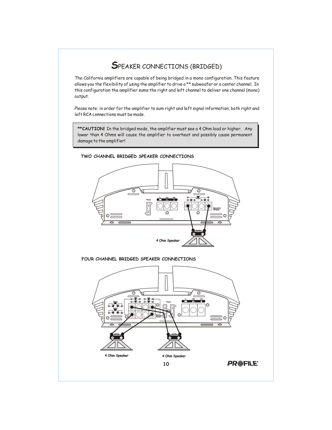 Profile 400SX installation instructions Speaker Connections Bridged, TWO Channel Bridged Speaker Connections 