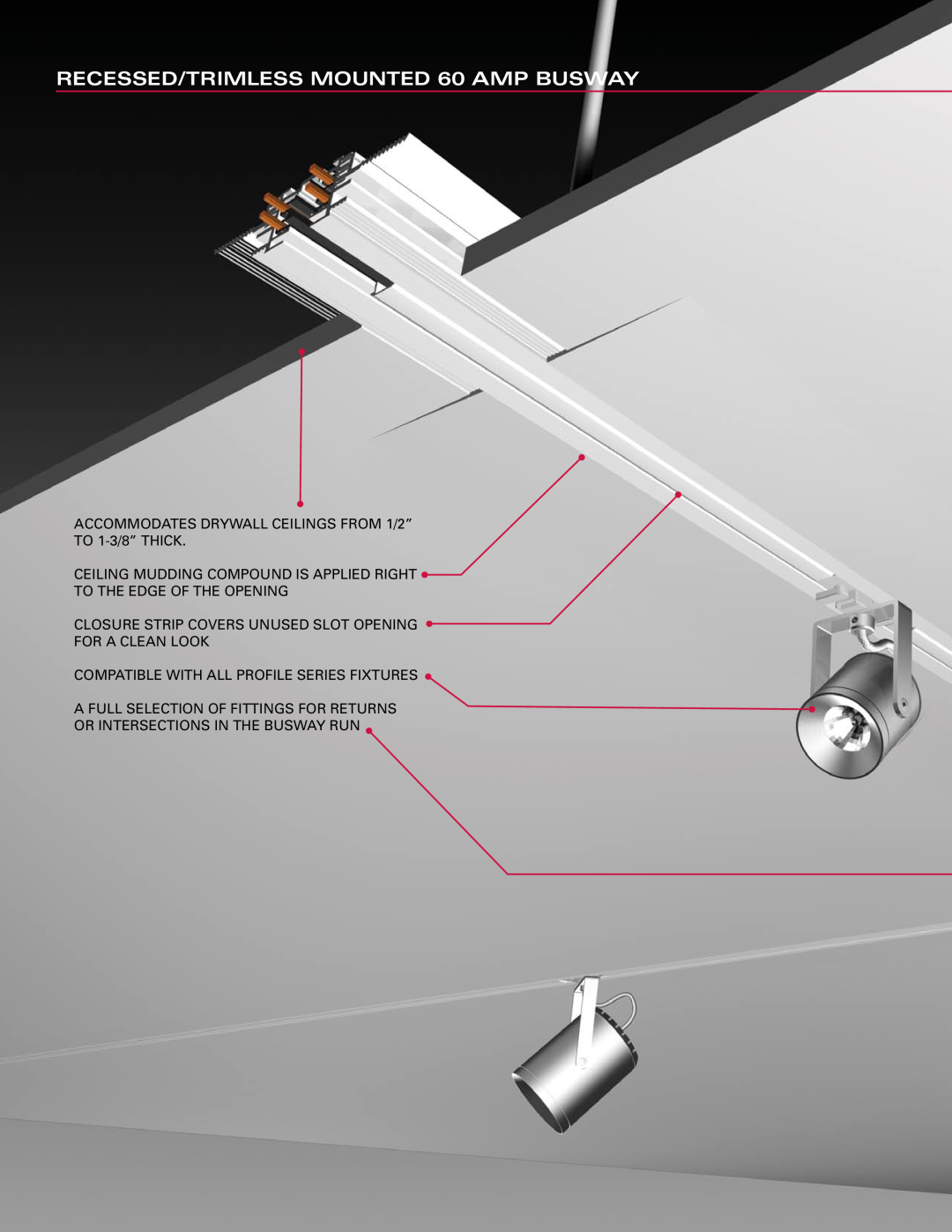 Profile manual RECESSED/TRIMLESS MOUNTED 60 AMP BUSWAY, ACCOMMODATES DRYWALL CEILINGS FROM 1/2”, TO 1-3/8”THICK 