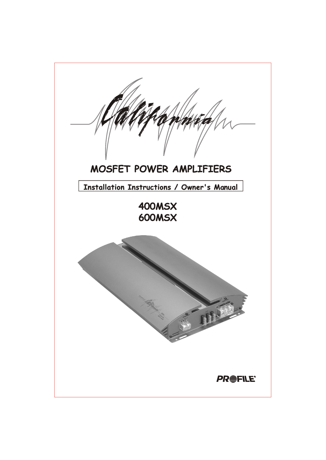 Profile 400MSX installation instructions 600MSX, Mosfet Power Amplifiers 
