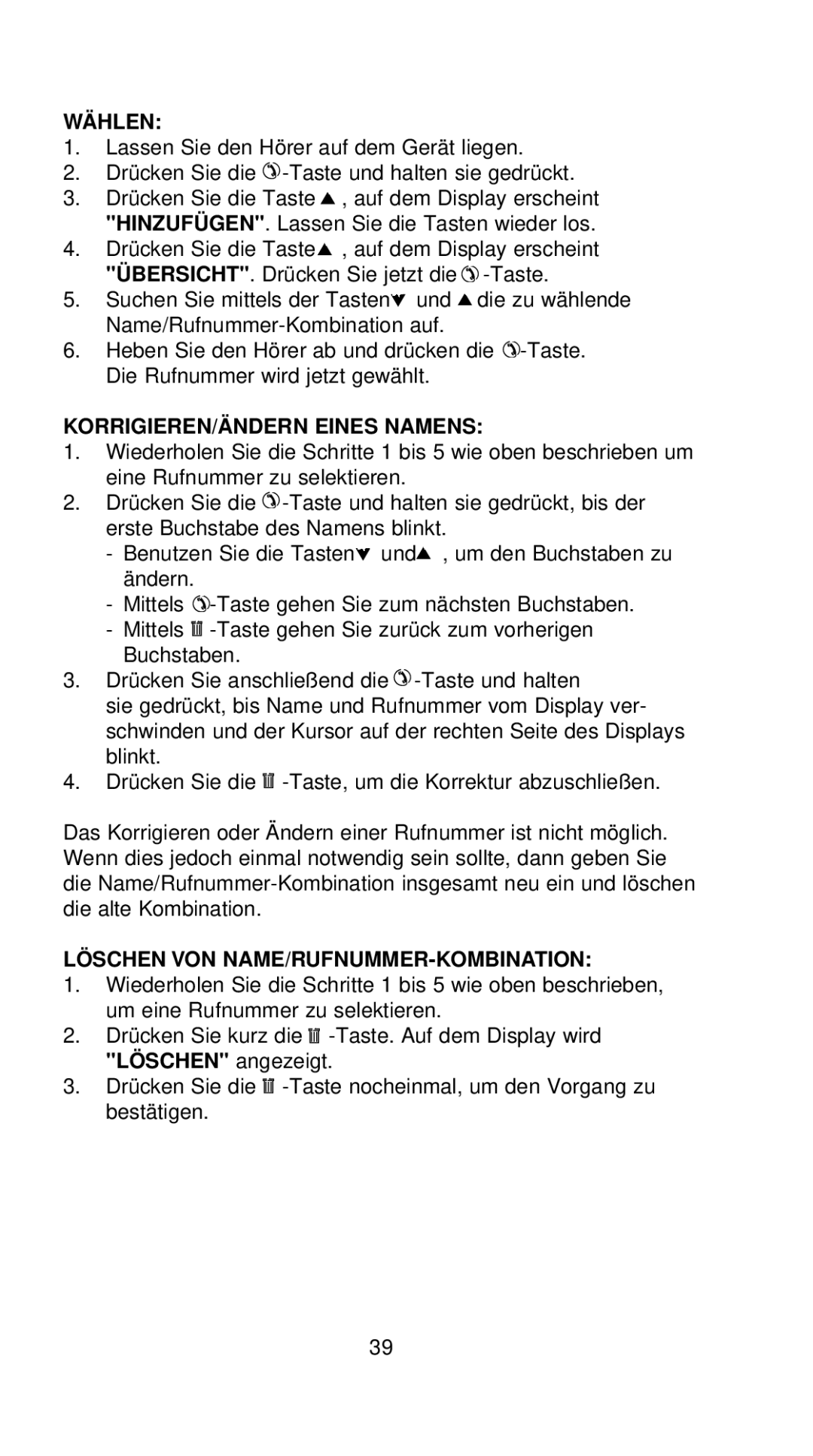 Profoon Telecommunicatie TX-230 manual Wählen, KORRIGIEREN/ÄNDERN Eines Namens, Löschen VON NAME/RUFNUMMER-KOMBINATION 