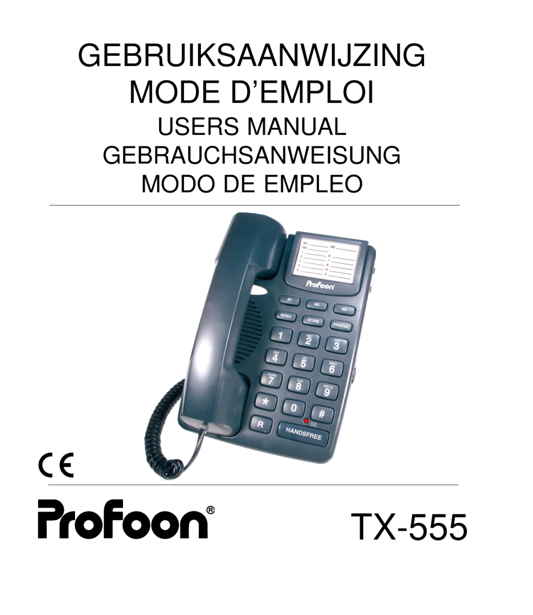 Profoon Telecommunicatie TX-555 manual Gebruiksaanwijzing Mode D’Emploi, Users Manual Gebrauchsanweisung Modo De Empleo 