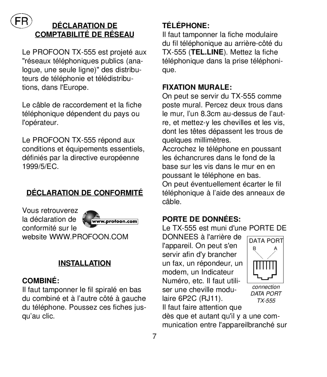 Profoon Telecommunicatie TX-555 manual Comptabilité De Résea U, Déclara Tion De Conformité, Installation Combiné, Téléphone 