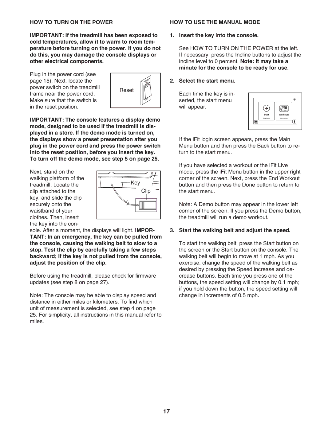 ProForm 1080 HOW to Turn on the Power, HOW to USE the Manual Mode, Insert the key into the console, Select the start menu 