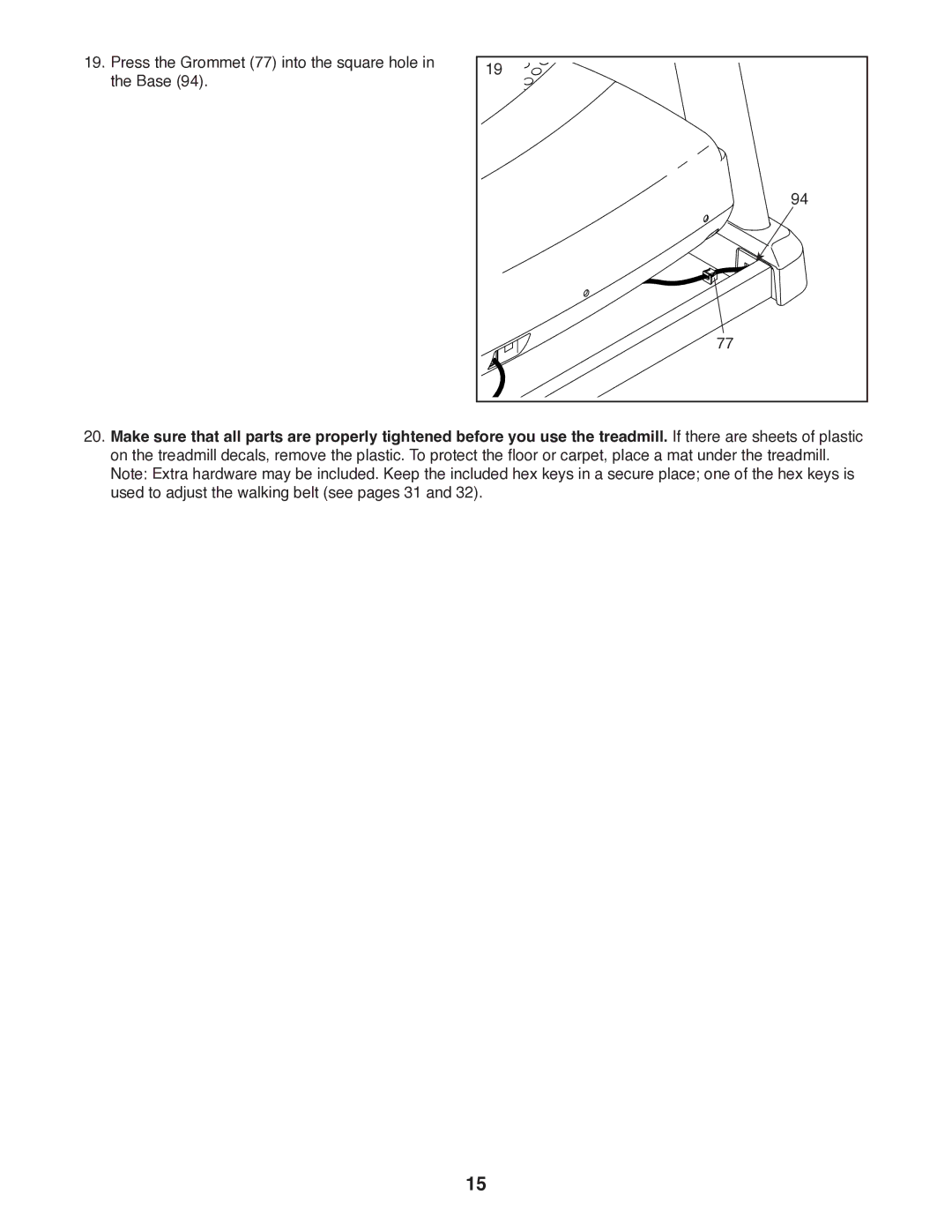 ProForm 1800 user manual Press the Grommet 77 into the square hole in the Base 