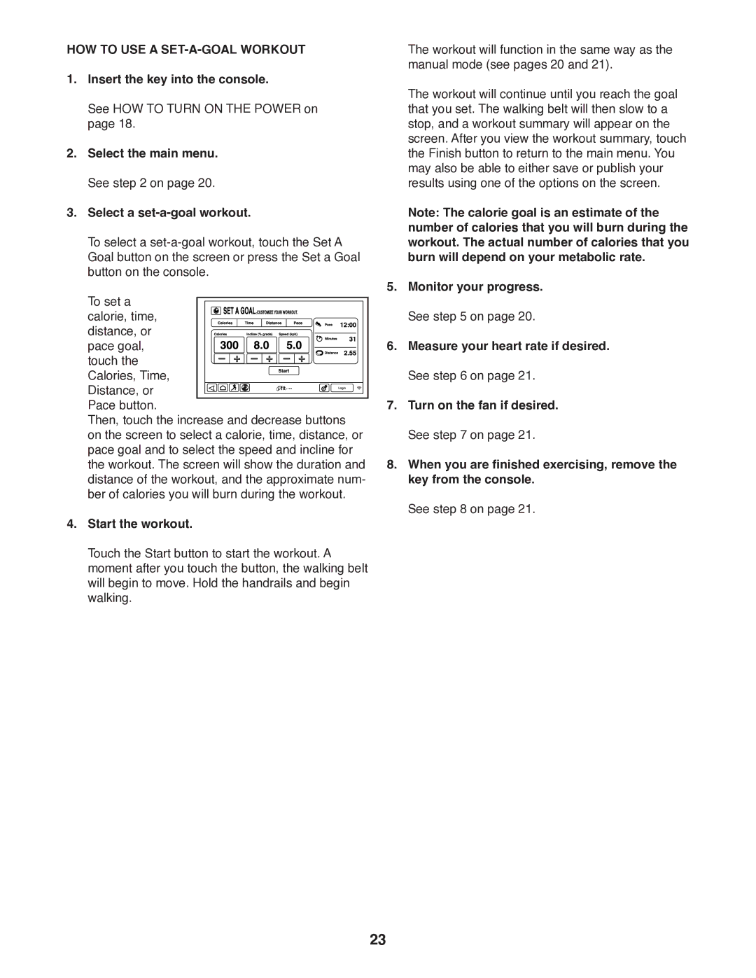 ProForm 1800 user manual HOW to USE a SET-A-GOAL Workout, Select the main menu. See on Select a set-a-goal workout 