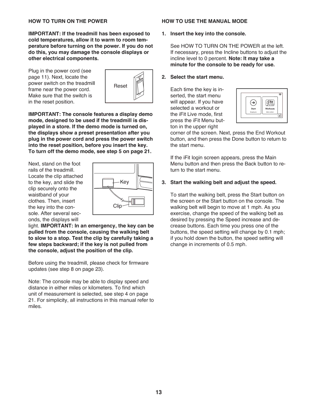 ProForm 2 user manual HOW to Turn on the Power, HOW to USE the Manual Mode 